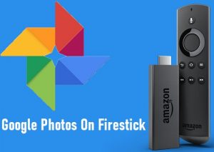 google photos on firestick