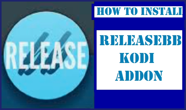 How to Install ReleaseBB Kodi Addon in 3 Easy Steps