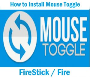 How to Install Mouse Toggle on FireStick / Fire TV in Easy Steps 2021