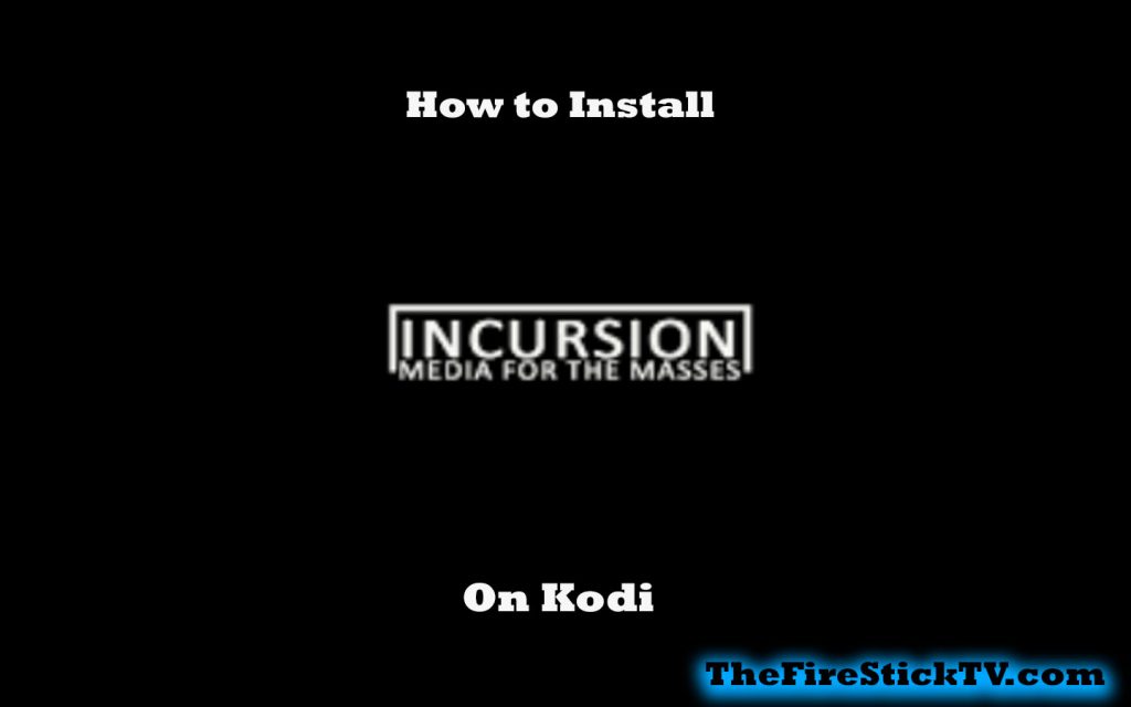 How to Install Incursion Addon on 17.6 Krypton in Easy Steps