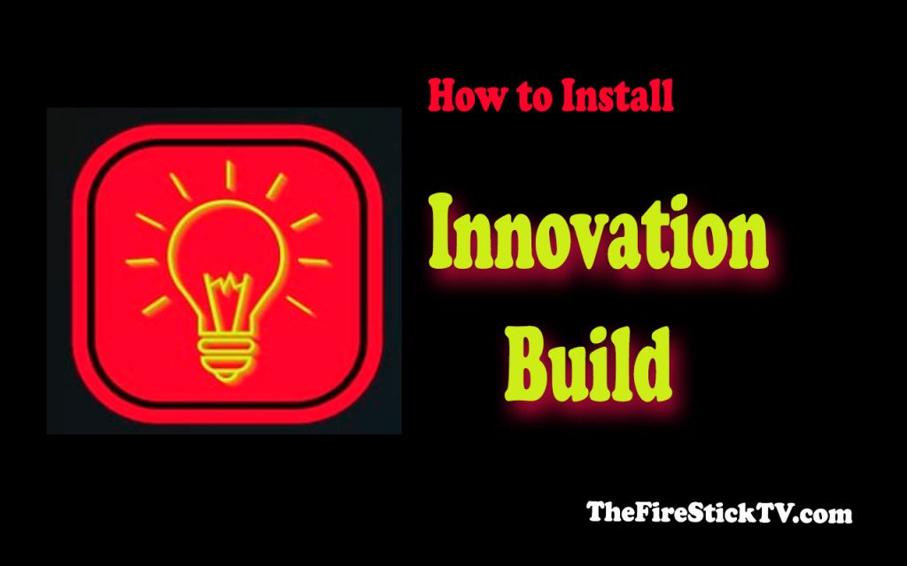 How to Install Innovation Build on Kodi in Easy 2 Steps 