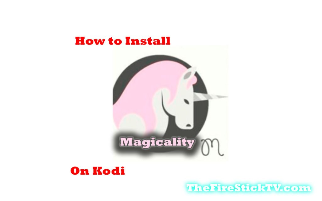 How to Install Magicality Addon on Kodi in Easy 3 Steps