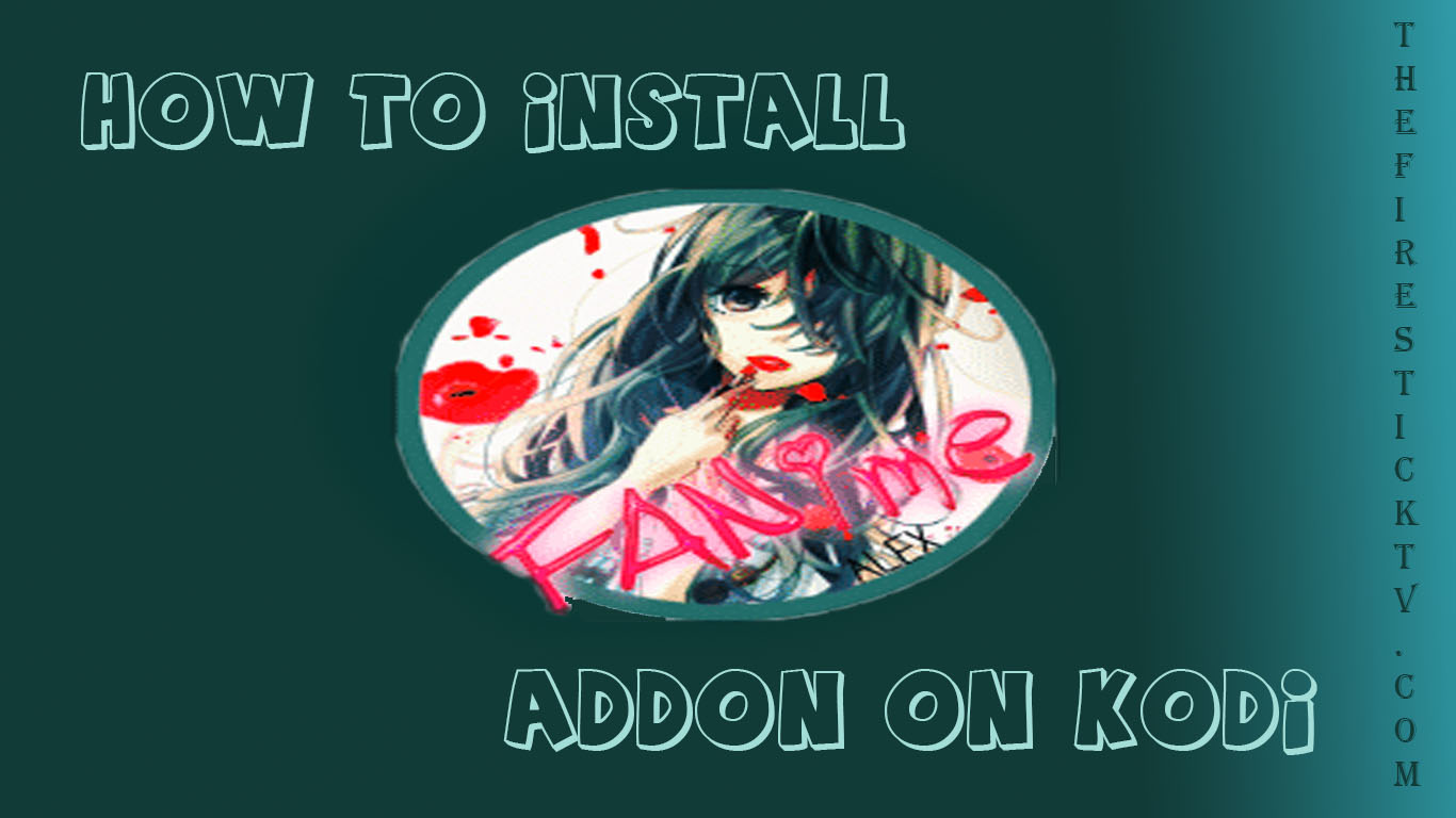 Read more about the article Fanime Addon on Kodi in Easy 3 Steps 2022 – Best Anime Addon for Kodi