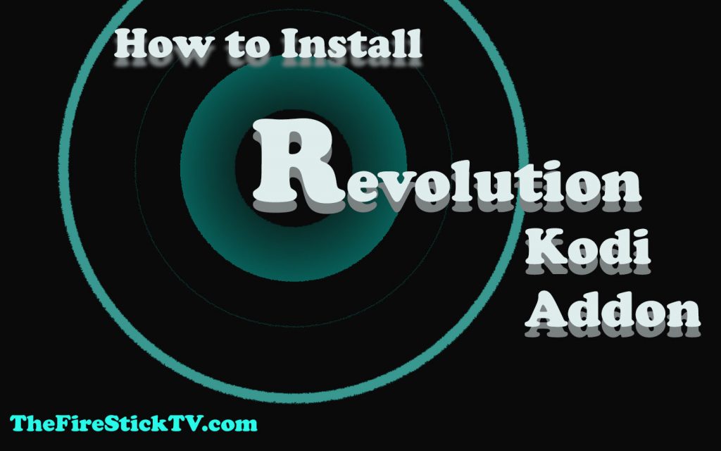 How to Install Revolution Kodi Addon In Easy Steps