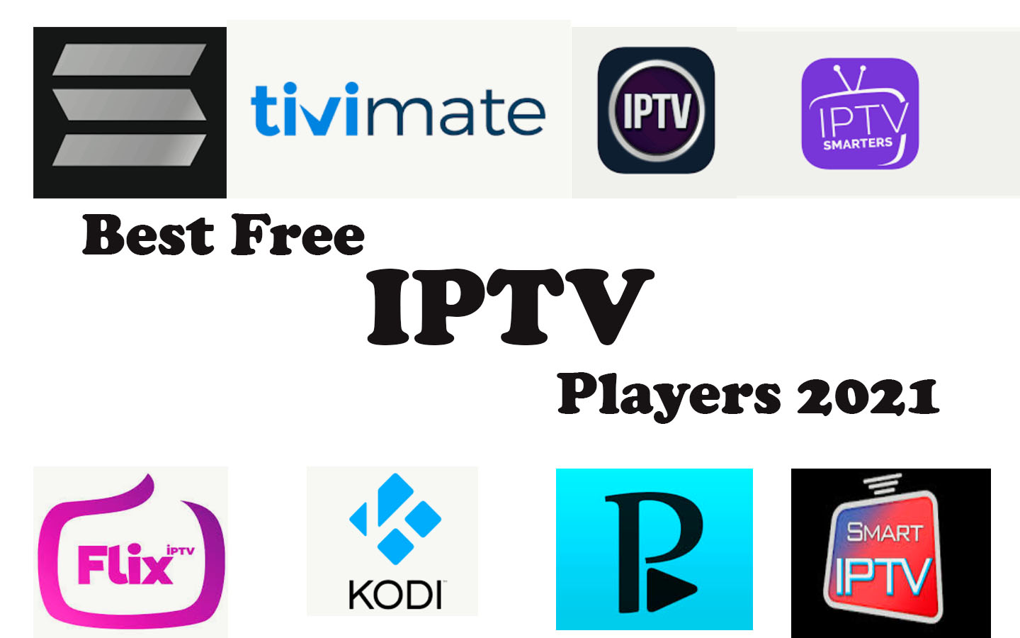 Best IPTV Players 2021 - Best Free IPTV Apps for FireStick, Windows, Android, Mac, iOS, Raspberry pi