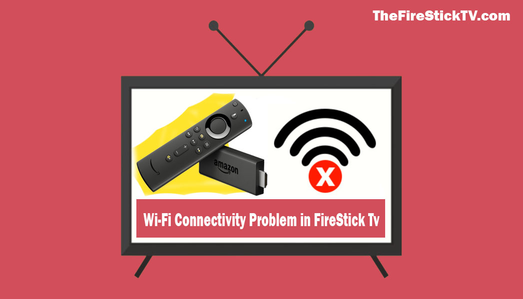 How to Fix WiFi Connectivity Problem on FireStick - Connected with Problems 2021