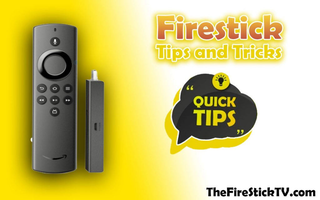 Firestick Tips and Tricks To Improve Your Streaming Device in 2021