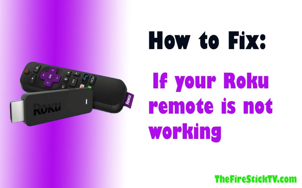 How to fix If your Roku remote is not working in 2021