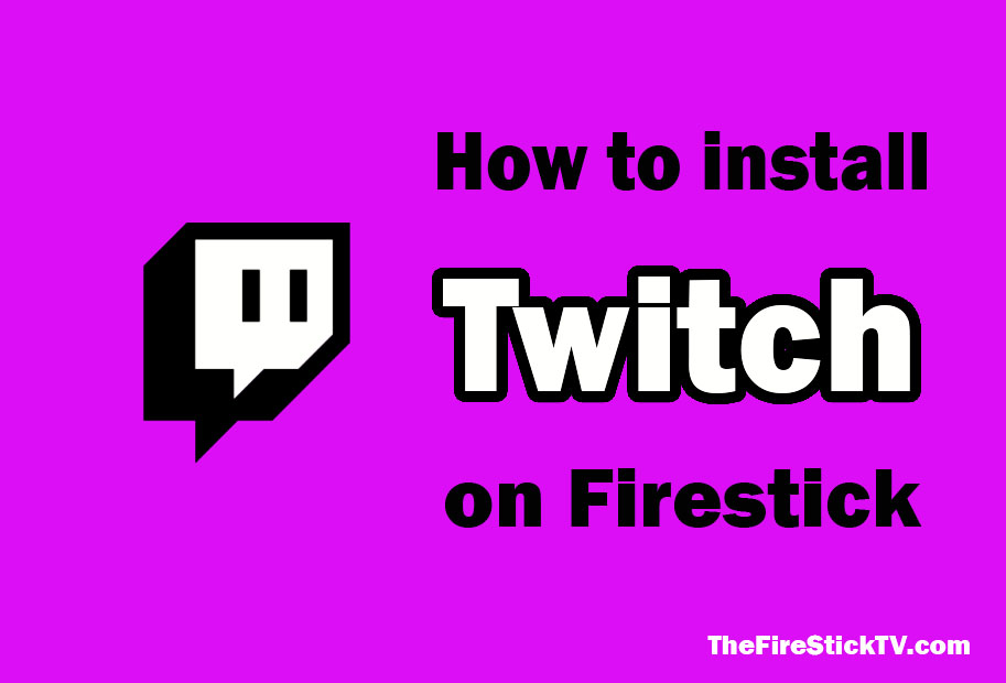 How to install Twitch on Firestick 
