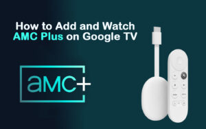 AMC Plus on Google TV