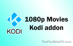 How to Install 1080P Movies Kodi Addon