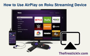 How to Use AirPlay on Roku Streaming Device