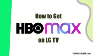 How to get HBO Max on LG TV