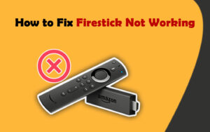 how to fix firestick not working